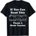 thumbnail image 1 of If You Can Read This Thank a Music Teacher T-Shirt T-Shirt, 1 of 3