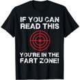 thumbnail image 1 of If You Can Read This You're In Fart Zone Funny Quote Humor T-Shirt, 1 of 4