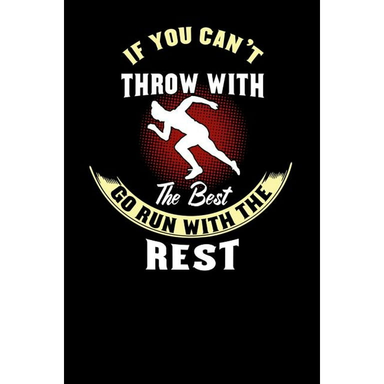 If You Can't Throw With The Best Go Run With The Rest Tshirt If You Can't Throw With The Best Go Run With The Rest Tshirt