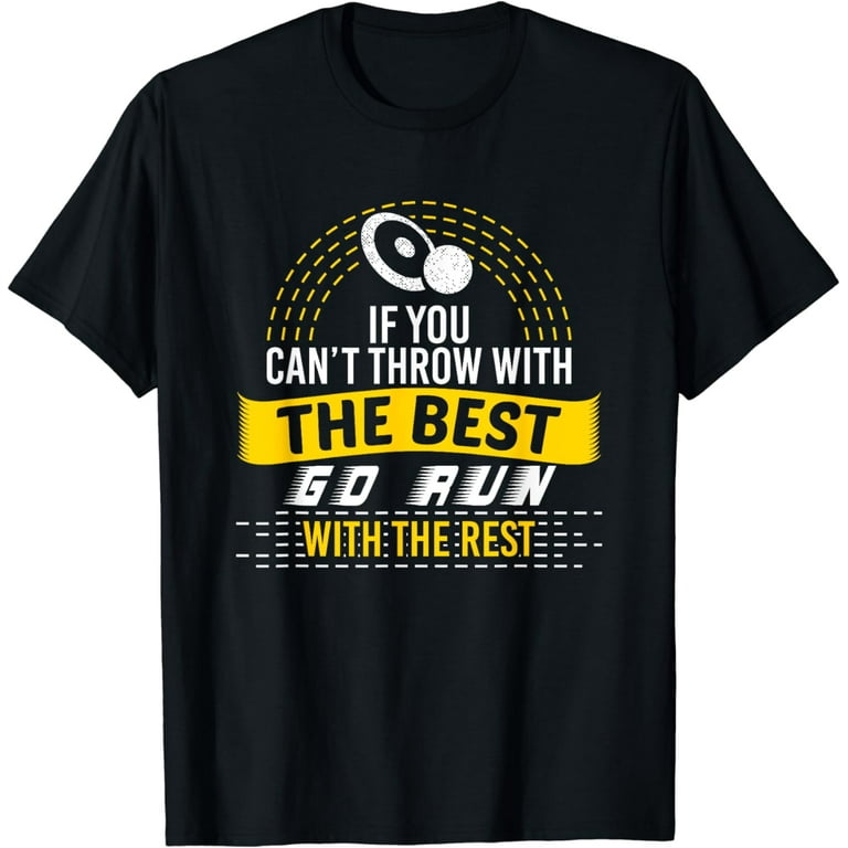 If You Can't Throw With The Best Go Run With The Rest Tshirt If You Can't Throw With The Best Go Run With The Rest Tshirt