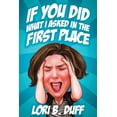 thumbnail image 1 of Pre-Owned If You Did What I Asked in the First Place (Paperback) 1947309706 9781947309708, 1 of 1