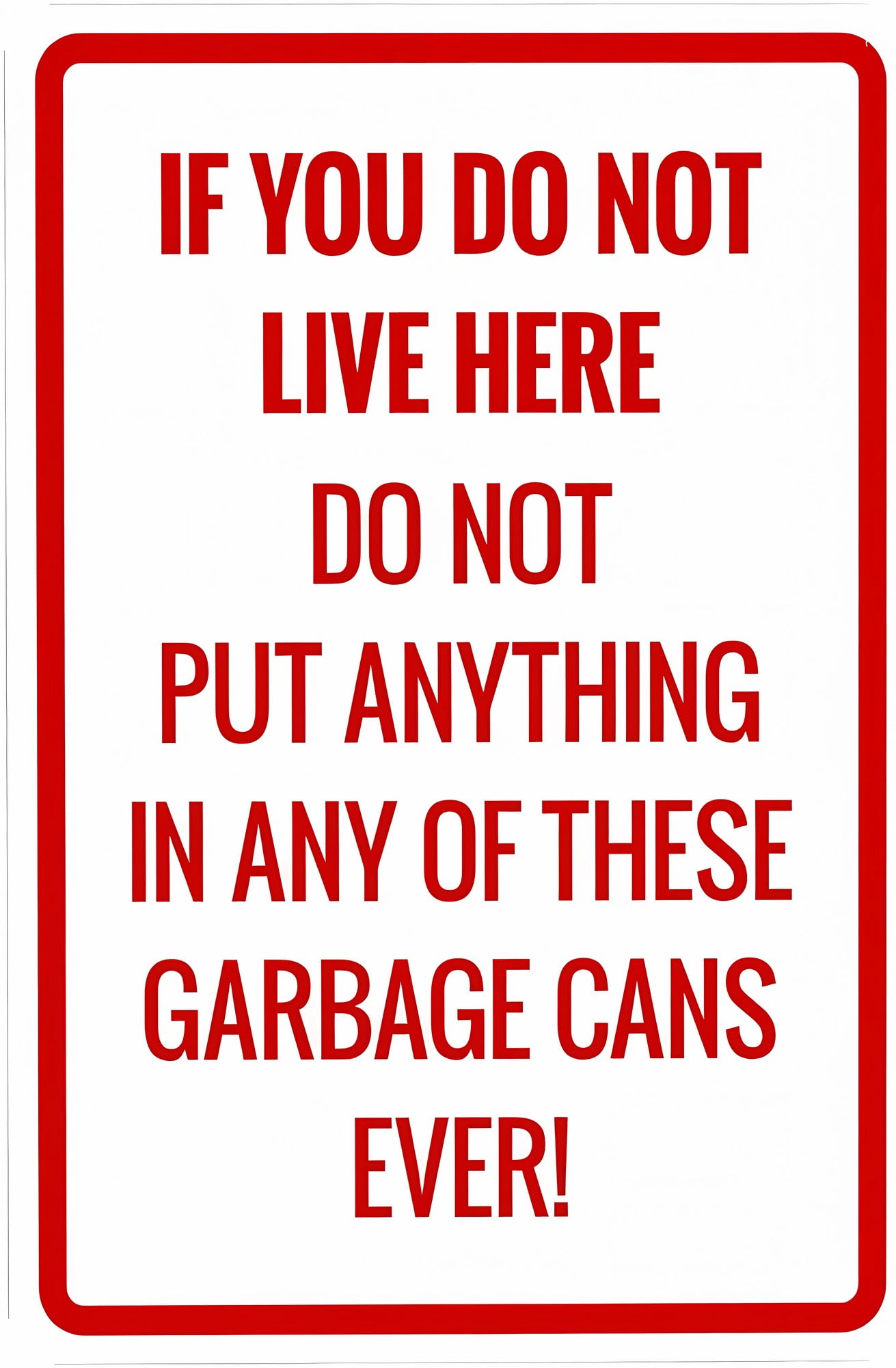 If You Do Not Live Here No Garbage Warning Sign 8"x12", Prohibition
