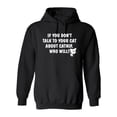 thumbnail image 1 of If You Don'T Talk To Your Cat About Catnip Who Will Sarcastic Novelty Gift Idea Adult Humor Funny Men's Hoodies, 1 of 2