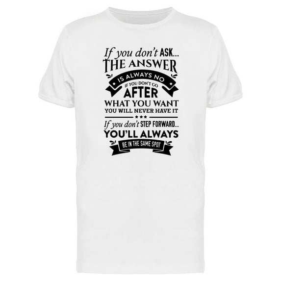 If You Don't Ask T-Shirt Men -Image by Shutterstock, Male Small