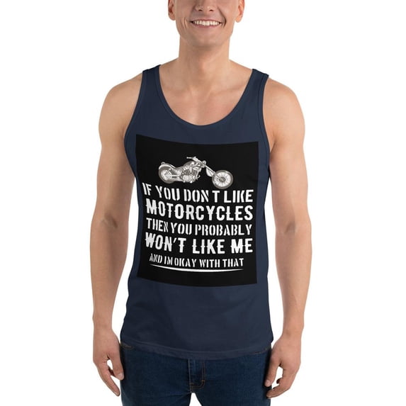 If You Don't Like MotorCycles Tank top