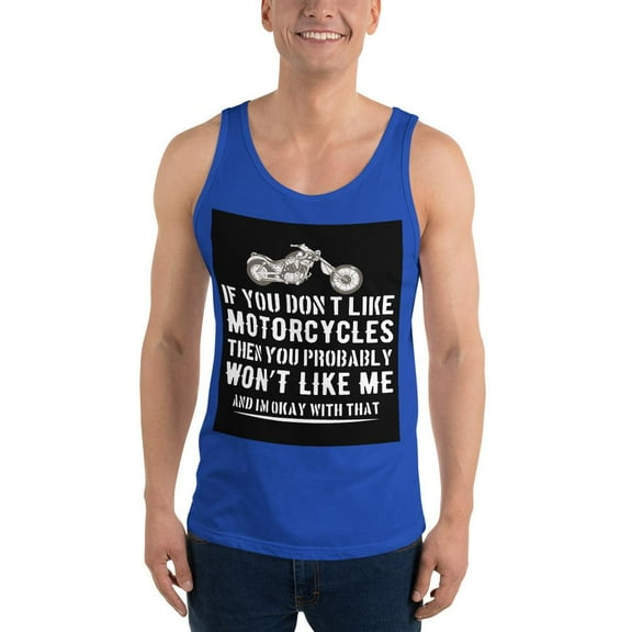 If You Don't Like MotorCycles Tank top