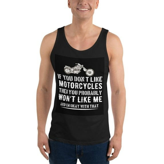 If You Don't Like MotorCycles Tank top