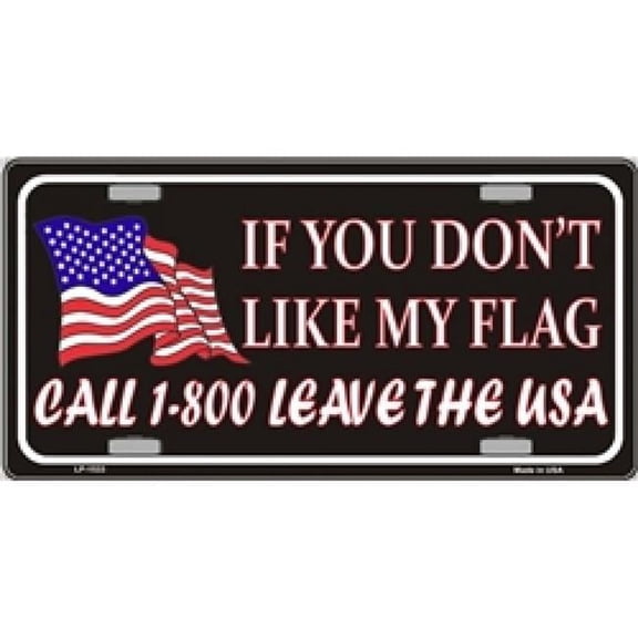If You Don't Like My Flag Leave USA License Plate