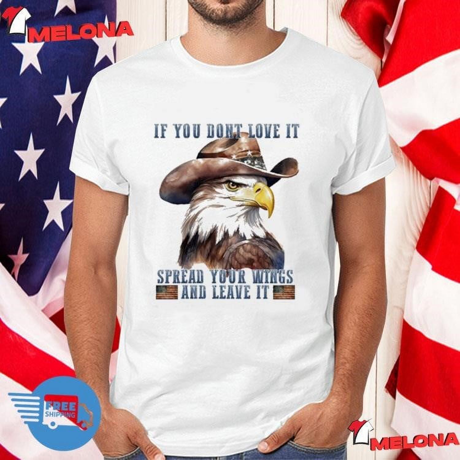 If You Don't Love It Spread Your Wings And Leave It T Shirt