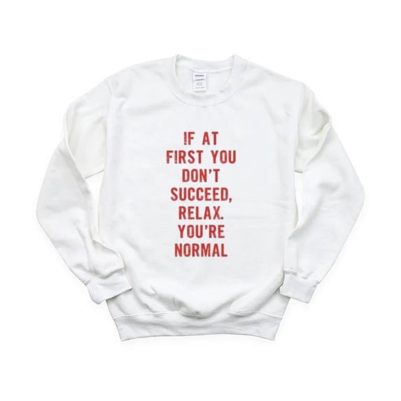 If You Don't Succeed Motivated Humor Twist Try Again Fail Funny Joke Sweatshirt, for men & women, up to size 5XL