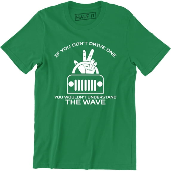 If You Dont Drive One You Wouldnt Understand The Wave for Men T-Shirt