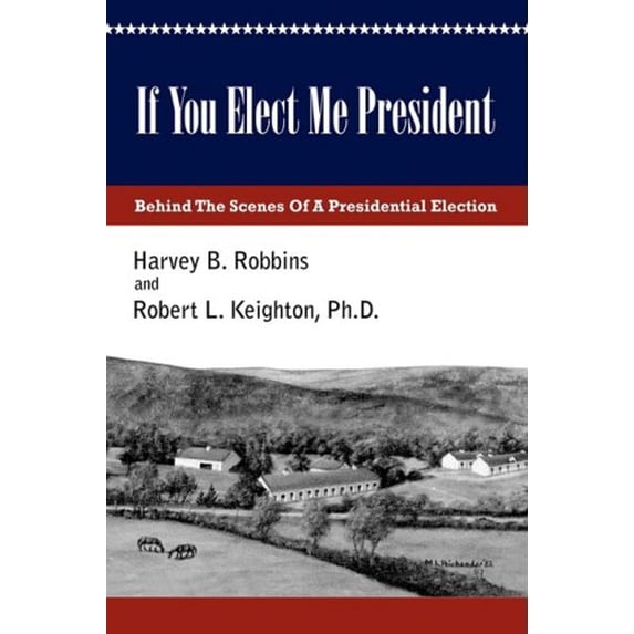 Pre-Owned If You Elect Me President 9780978940515 Used