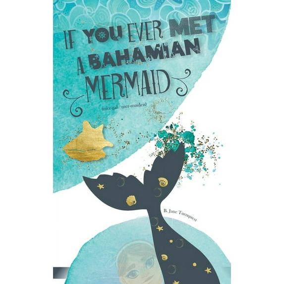 If You Ever Met A Bahamian Mermaid, (Hardcover)