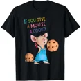 thumbnail image 1 of If You Give A Mouse A Cookie T-Shirt, 1 of 2