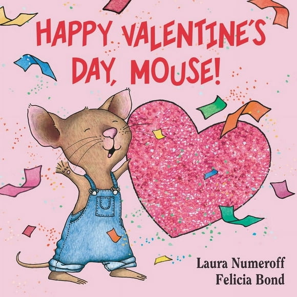 If You Give...: Happy Valentine's Day, Mouse! (Board Book)