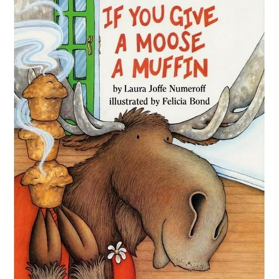 If You Give... If You Give a Moose a Muffin Big Book, (Paperback)