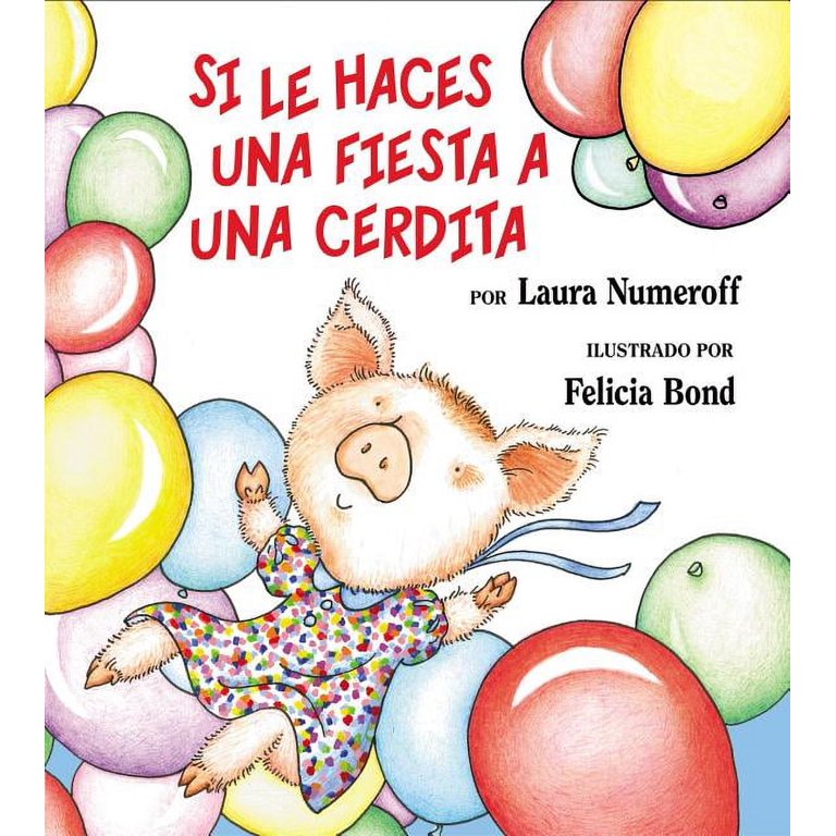 Si le haces una fiesta a una cerdita: If You Give a Pig a Party (Spanish edition) [Book]