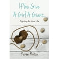 thumbnail image 1 of If You Give a Girl a Giant...: Fighting for Your Life (Paperback), 1 of 1