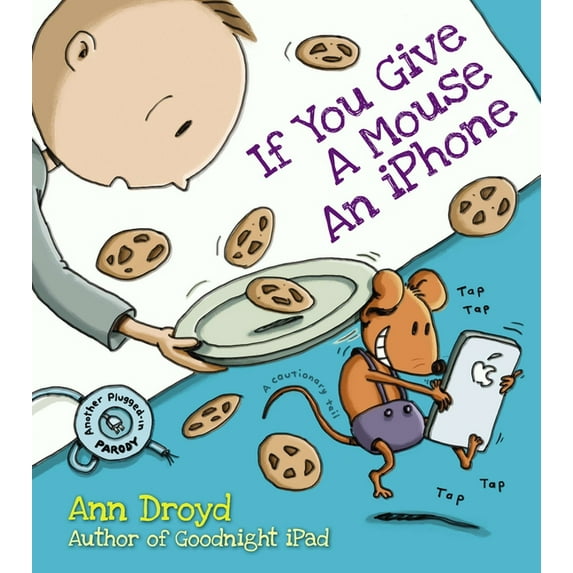 If You Give a Mouse an iPhone, (Hardcover)