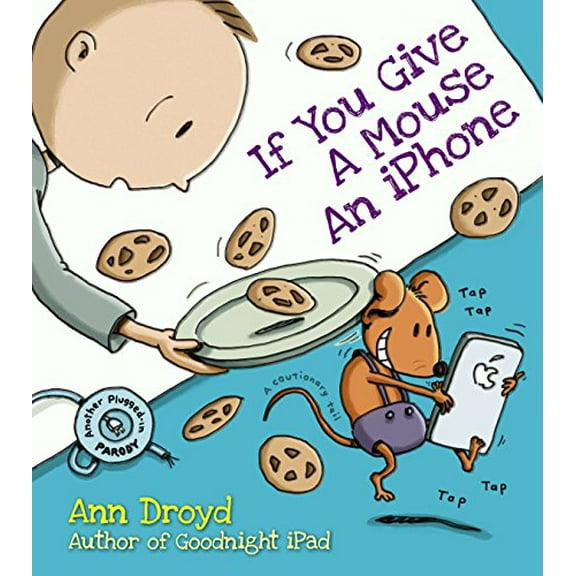 Pre-Owned If You Give a Mouse an iPhone (Hardcover) 0399169261 9780399169267