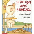 thumbnail image 1 of Pre-Owned If You Give a Pig a Pancake, 9780439046213, 0439046211, Paperback,, 1 of 1