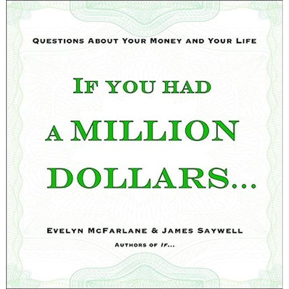 Pre-Owned If You Had a Million Dollars . . .: Questions about Your Money and Your Life