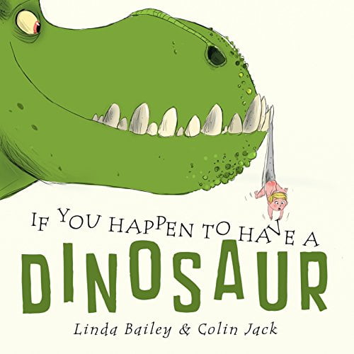 Pre-Owned If You Happen to Have a Dinosaur (Hardcover) 1770495681 9781770495685