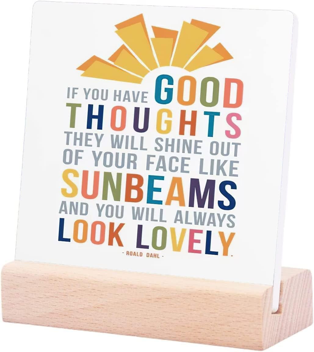 If You Have Good Thoughts Quote Inspirational Desk Quote Sign Office