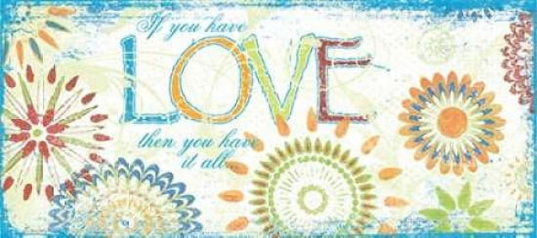 If You Have Love Canvas Art - Jo Moulton (10 x 20)