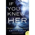 thumbnail image 1 of Pre-Owned If You Knew Her (Hardcover) 0062834045 9780062834041, 1 of 1