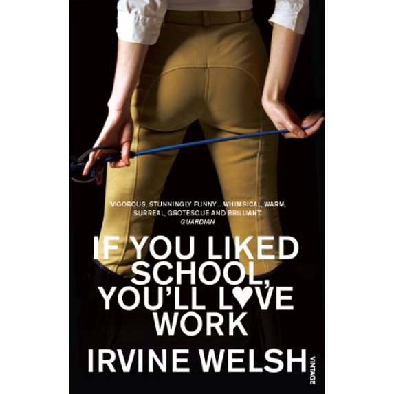 Pre-Owned If You Liked School, You'll Love Work (Paperback) 0099483599 9780099483595