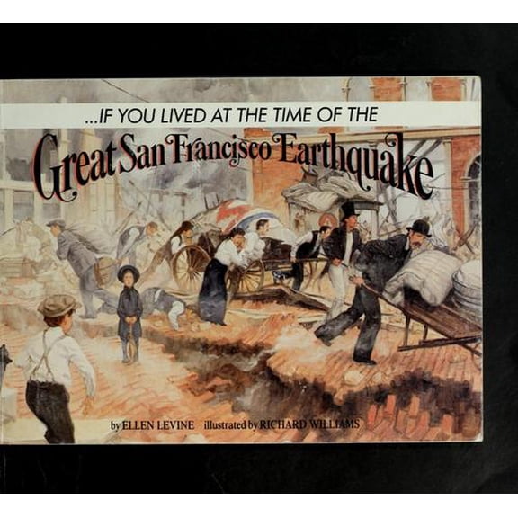 Pre-Owned If You Lived at the Time of the Great San Francisco Earthquake (Paperback) 0590403729 9780590403726