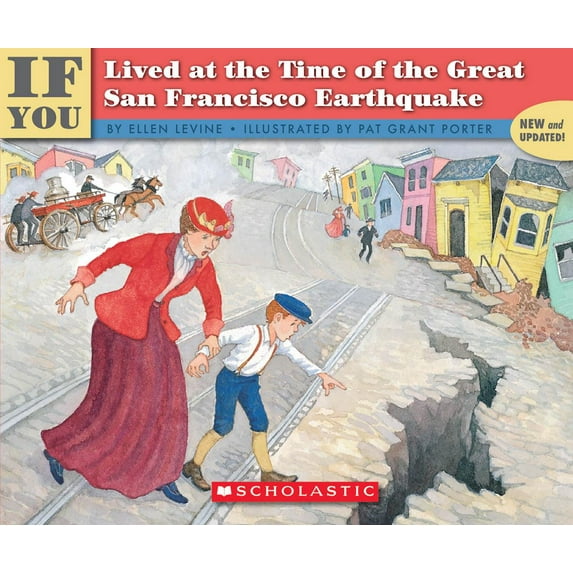 If You Lived at the Time of the Great San Francisco Earthquake (Paperback) by Ellen Levine
