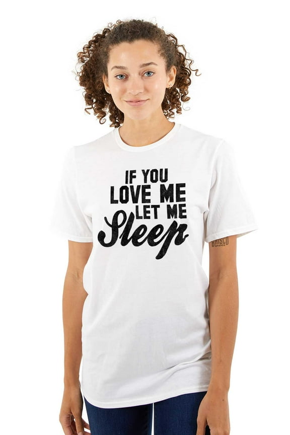 If You Love Me Let Me Sleep Lazy Day Women's Plus Size Graphic Tee Brisco Brands 5X
