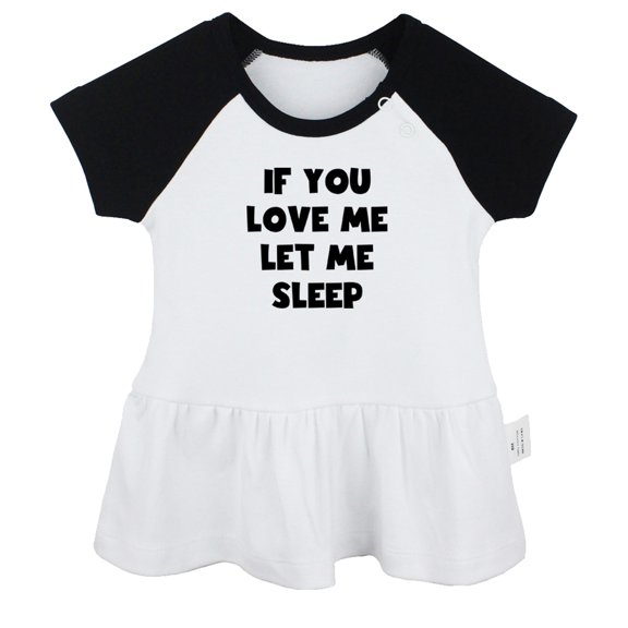 If You Love Me Let Sleep Funny Dresses For Baby, Newborn Babies Skirts, Infant Princess Dress, 0-24M Kids Graphic Clothes (Black Raglan Dresses, 0-6 Months)