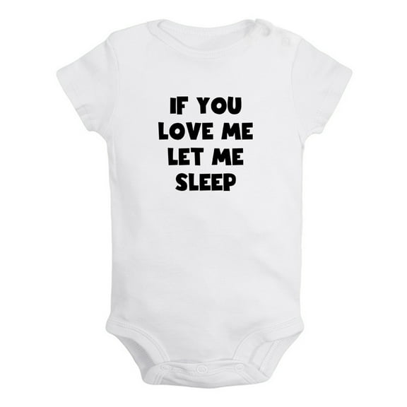 If You Love Me Let Sleep Funny Rompers For Babies, Newborn Baby Unisex Bodysuits, Infant Jumpsuits, Toddler 0-24 Months Kids One-Piece Oufits