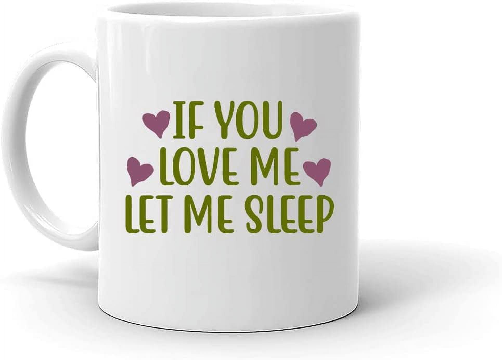 https://i5.walmartimages.com/seo/If-You-Love-Me-Let-Sleep-Mugs-Romantic-Valentines-Day-Decor-Funny-Quote-Mug-Sarcastic-Birthday-Gag-Gift-For-Men-Couple-Gifts-Cute-Anniversary-Wedding_e3489b2a-1cab-4d60-b42e-0990d711d782.65ef6bb06d70d964a49ffebb9d739e65.jpeg