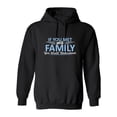 thumbnail image 1 of If You Met My Family You Would Understand Sarcastic Novelty Gift Idea Adult Humor Funny Men's Hoodies, 1 of 1