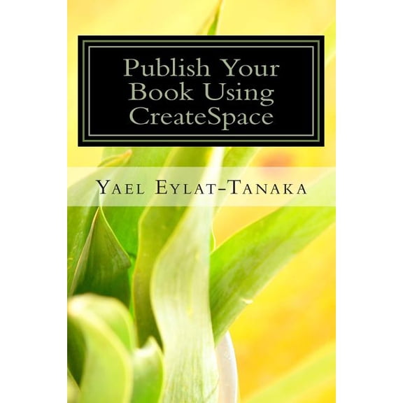 If You Must Do It Yourself: Publish Your Book Using CreateSpace : If You Absolutely MUST Do It Yourself! (Series #1) (Paperback)