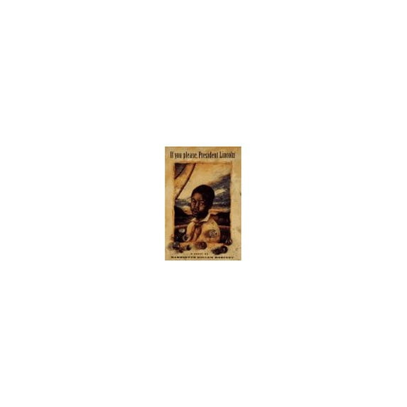 Pre-Owned If You Please, President Lincoln! (Hardcover) 068931969X 9780689319693