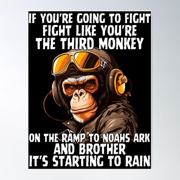 If You'Re Going To Fight, Fight Like You'Re The Third Monkey Poster Wall Art, Modern Wall Decor For Living Room Bedroom, 8x12 UNFRAMED
