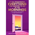 thumbnail image 1 of If You Remembered Everything You Wanted To Do in the Mornings, (Paperback), 1 of 1