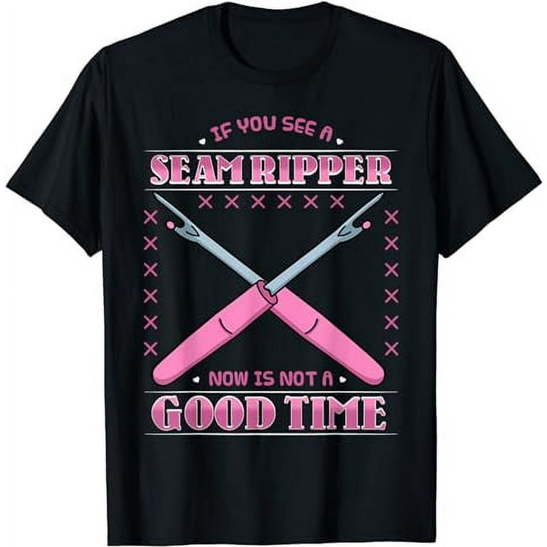 Sewing Shirt If You See Seam Ripper Sewing Quilting Gift Sewing Shirt If You See Seam Ripper Sewing Quilting Gift