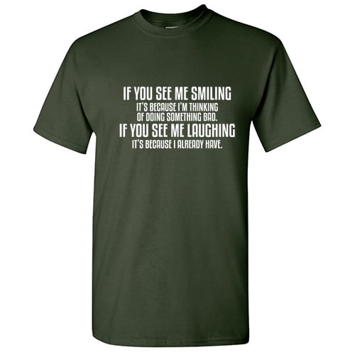 If You See Me Smiling it's Because Funny Saying Hilarious Graphic Tees For Christmas Anniversary Birthday Gift Premium T Shirt Adult Humor Sarcastic Novelty Tshirt