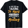 thumbnail image 1 of If You See Me Talking To Myself Funny Sarcasm Humor Saying T-Shirt, 1 of 4