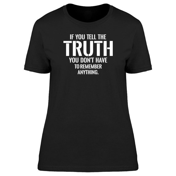 If You Tell The Truth Tee Men's -Image by Shutterstock