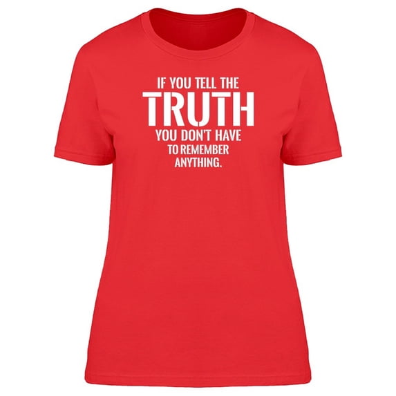 If You Tell The Truth Tee Men's -Image by Shutterstock