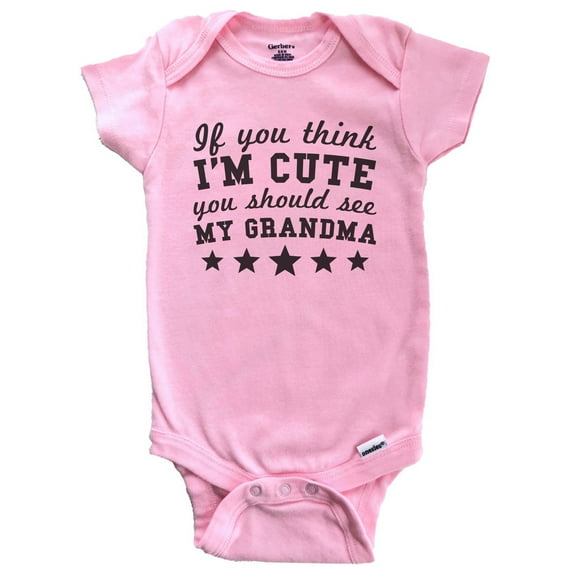 If You Think I'm Cute You Should See My Grandma Funny Baby Bodysuit - Grandchild Baby Bodysuit (Pink)