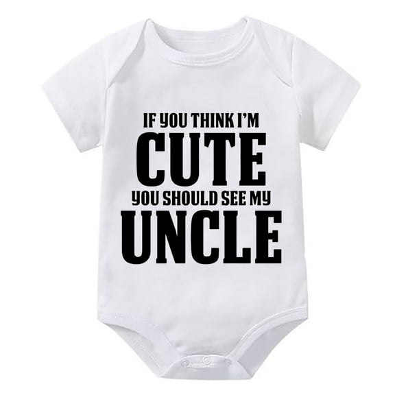 If You Think I'm Cute You Should See My Uncle Coming Home Outfit for Baby Short Sleeve Baby Boy Bodysuits White Neutral Baby