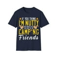 thumbnail image 1 of If You Think I'm Nutty, See My Camping Friend Funny Camping Unisex T-Shirt, 1 of 4
